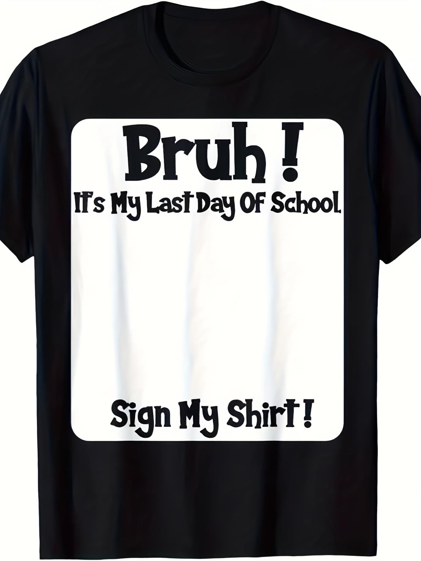 Men'S Fashion Today - 兄さん、今日が学校での最後の日です。ロゴTシャツ。 メンズTシャツ。 メンズTシャツ。 男女兼用の柔らかい生地で、通気性があり、快適で、カジュアルかつスタイリッシュな半袖Tシャツ。 夏にぴったりです。 ユニセックスの夏用半袖プリントTシャツ。